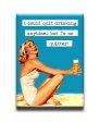 I could quit drinking at anytime..but i m no quitter!  Fridge Magnet For Sale