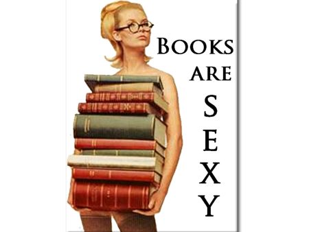 Books are sexy. Book themed FRIDGE MAGNET on Sale