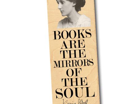 Books are the mirrors of the soul Quote by Virginia Woolf Bookmark Discount