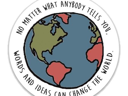 No matter what anybody tells you. Words and ideas can change the world- 3  vinyl Sticker Online Sale