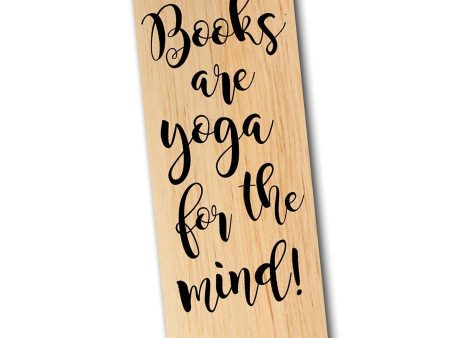 Books are yoga for the mind! Wood Bookmark Online