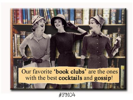 Our Favorite Book Clubs are the ones with the Best Cocktails and Gossip FRIDGE MAGNET Discount