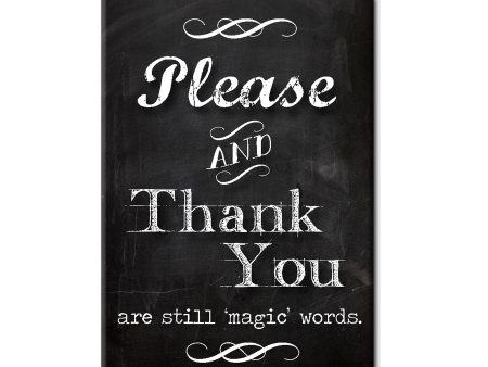 Please and Thank You are still Magic Words  FRIDGE MAGNET Online