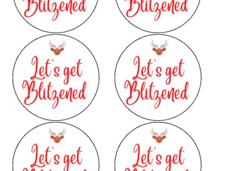 NEW!! Let s get blitzened! (Wording can be changed) on Sale